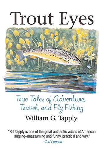 9781634503259: Trout Eyes: True Tales of Adventure, Travel, and Fly Fishing