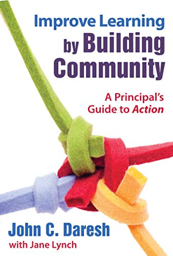Stock image for Improve Learning by Building Community: A Principal?s Guide to Action for sale by SecondSale