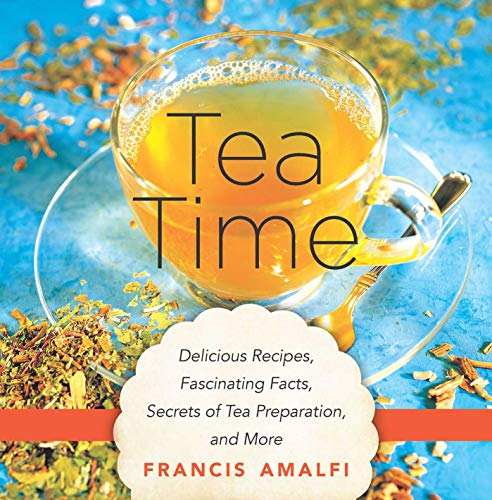 Imagen de archivo de Tea Time: Delicious Recipes, Fascinating Facts, Secrets of Tea Preparation, and More a la venta por Orion Tech