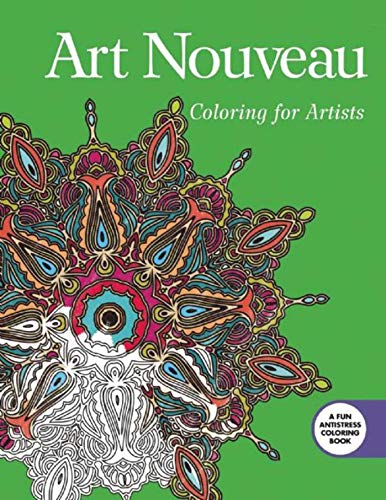 Imagen de archivo de Art Nouveau: Coloring for Artists (Creative Stress Relieving Adult Coloring Book Series) a la venta por SecondSale