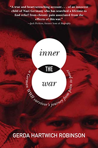 Beispielbild fr Inner War: A German WWII Survivor?s Journey from Pain to Peace zum Verkauf von Wonder Book