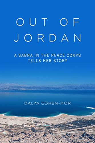 Imagen de archivo de Out of Jordan: A Sabra in the Peace Corps Tells Her Story a la venta por ThriftBooks-Atlanta