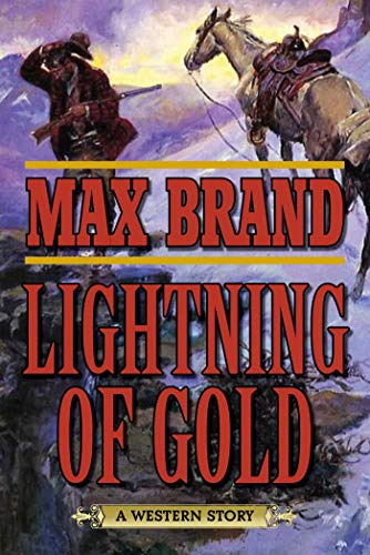 Beispielbild fr Lightning of Gold : A Western Story zum Verkauf von Better World Books