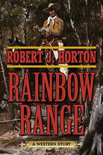 9781634504379: Rainbow Range: A Western Story