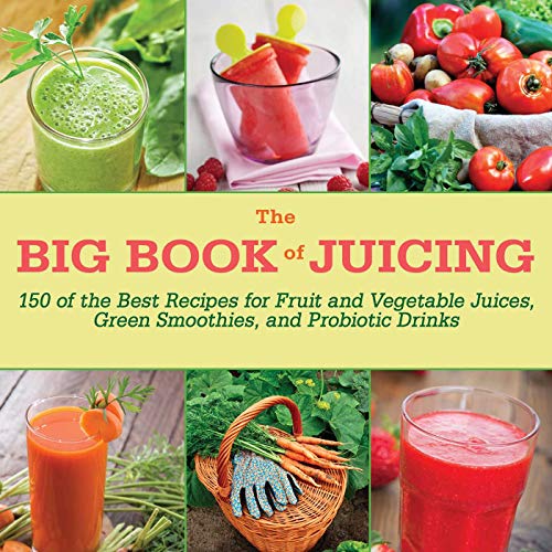 Beispielbild fr The Big Book of Juicing: 150 of the Best Recipes for Fruit and Vegetable Juices, Green Smoothies, and Probiotic Drinks zum Verkauf von WorldofBooks