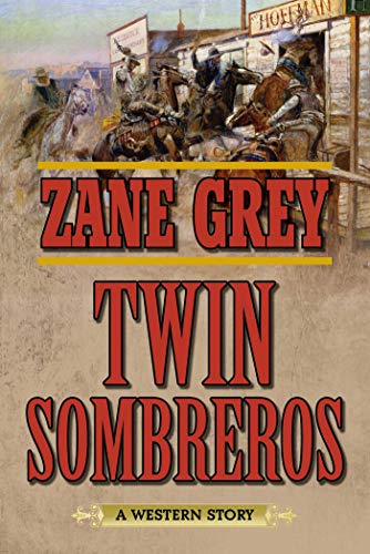 9781634504980: Twin Sombreros: A Western Story
