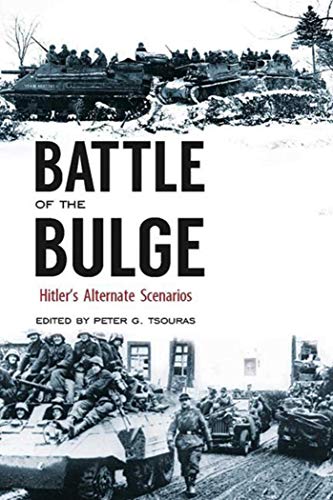 Beispielbild fr Battle of the Bulge: Hitler's Alternate Scenarios zum Verkauf von Powell's Bookstores Chicago, ABAA