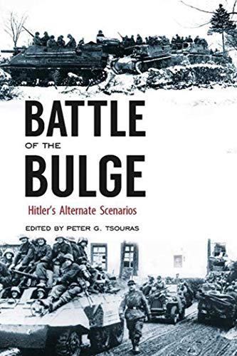 9781634505291: Battle of the Bulge: Hitler's Alternate Scenarios