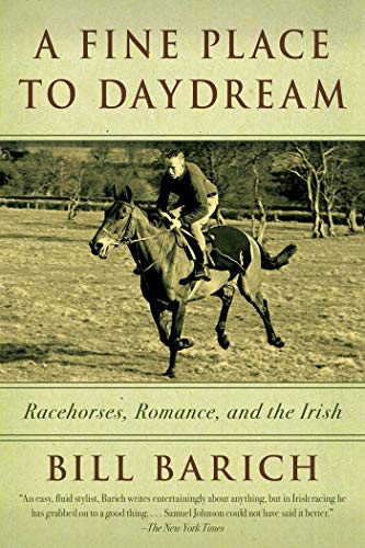 9781634505499: A Fine Place to Daydream: Racehorses, Romance, and the Irish