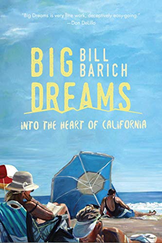 Beispielbild fr Big Dreams: Into the Heart of California zum Verkauf von Book Outpost