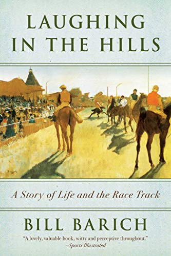 Laughing in the Hills: A Season at the Racetrack