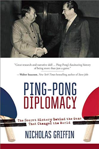 Imagen de archivo de Ping-Pong Diplomacy: The Secret History Behind the Game That Changed the World a la venta por SecondSale