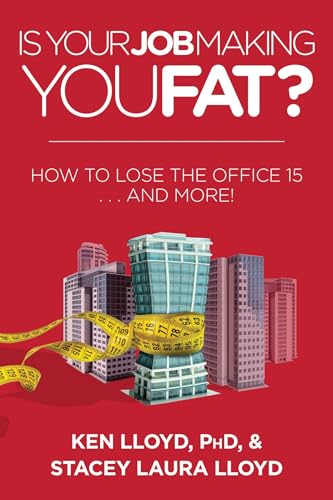 Stock image for Is Your Job Making You Fat? : How to Lose the Office 15 . and More! for sale by Better World Books