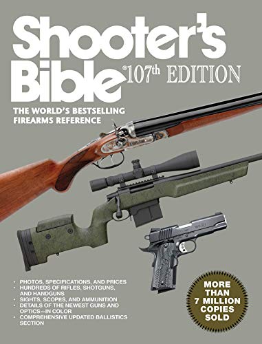 Imagen de archivo de Shooter's Bible, 107th Edition : The World?'s Bestselling Firearms Reference a la venta por Better World Books