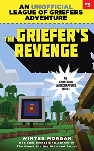 Stock image for The Griefer's Revenge : An Unofficial League of Griefers Adventure, #3 for sale by Better World Books