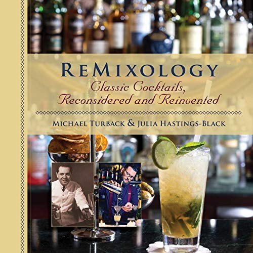 Beispielbild fr ReMixology: Classic Cocktails, Reconsidered and Reinvented zum Verkauf von Once Upon A Time Books