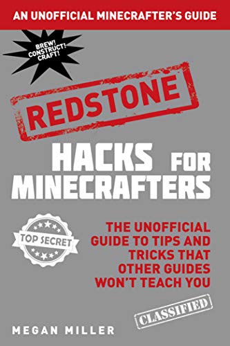 Beispielbild fr Hacks for Minecrafters: Redstone: The Unofficial Guide to Tips and Tricks That Other Guides Won't Teach You (Unofficial Minecrafters Hacks) zum Verkauf von Wonder Book