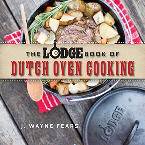 9781634506809: The Lodge Book of Dutch Oven Cooking