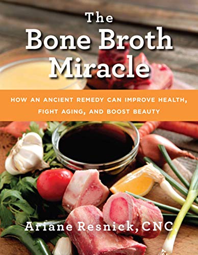 Beispielbild fr The Bone Broth Miracle: How an Ancient Remedy Can Improve Health, Fight Aging, and Boost Beauty zum Verkauf von WorldofBooks