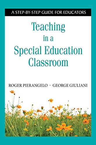 9781634507189: Teaching in a Special Education Classroom: A Step-by-Step Guide for Educators