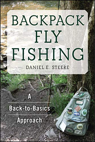 9781634507493: Backpack Fly Fishing: A Back-to-Basics Approach