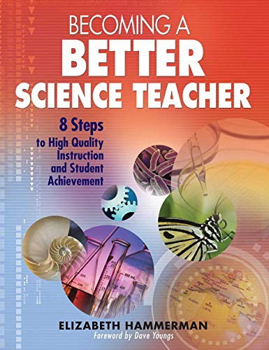 Beispielbild fr Becoming a Better Science Teacher : 8 Steps to High Quality Instruction and Student Achievement zum Verkauf von Better World Books