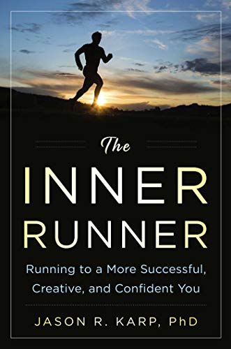 Stock image for The Inner Runner: Running to a More Successful, Creative, and Confident You for sale by SecondSale