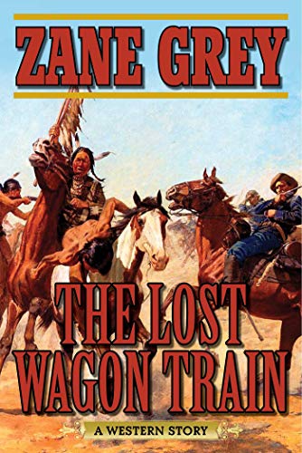 9781634508131: The Lost Wagon Train: A Western Story