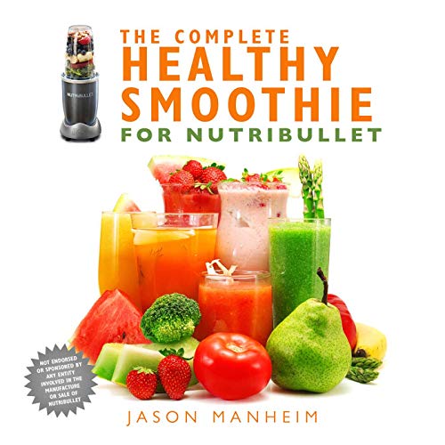 9781634508711: The Complete Healthy Smoothie for Nutribullet