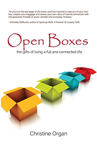 Imagen de archivo de Open Boxes the gifts of living a full and connected life a la venta por Bookmans