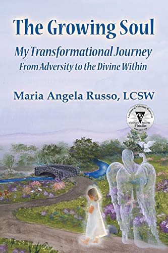 Imagen de archivo de The Growing Soul: My Transformational Journey From Adversity to the Divine Within a la venta por HPB-Red