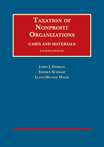 Stock image for Taxation of Nonprofit Organizations, Cases and Materials (University Casebook Series) for sale by Campus Bookstore