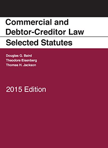 9781634593878: Commercial and Debtor-Creditor Law Selected Statutes, 2015 Edition