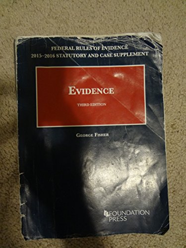 Stock image for Federal Rules of Evidence 2015-2016 Statutory and Case Supplement to Fisher's Evidence, 3rd for sale by Better World Books