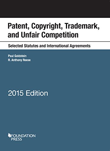 Beispielbild fr Patent, Copyright, Trademark, Unfair Competition, Selected Statutes International Agreements, 2015 zum Verkauf von ThriftBooks-Dallas