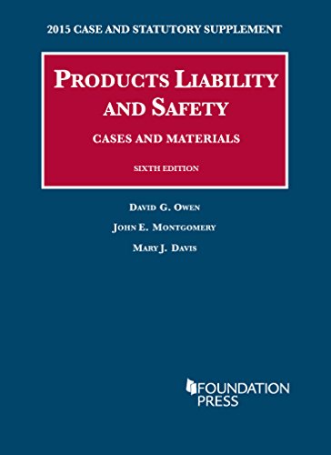 Beispielbild fr Products Liability and Safety, Cases and Materials, 6th, 2015 Case and Statutory Supplement (University Casebook Series) zum Verkauf von Buyback Express