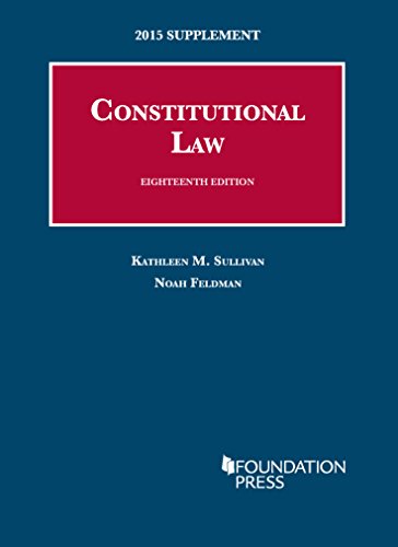 Stock image for Constitutional Law, 18th: 2015 Supplement (University Casebook Series) for sale by Wonder Book