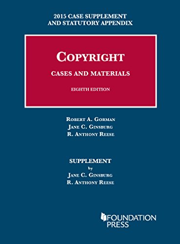 Stock image for Copyright Cases and Materials, 8th: 2015 Case Supplement and Statutory Appendix (University Casebook Series) for sale by SecondSale