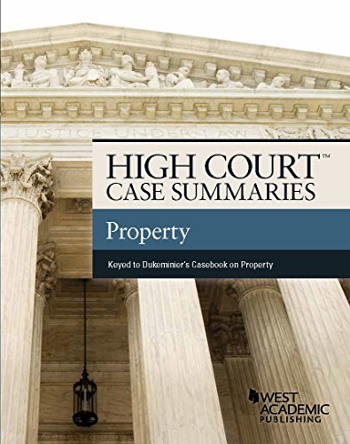 Stock image for High Court Case Summaries, Property (Keyed to Dukeminier) for sale by SecondSale