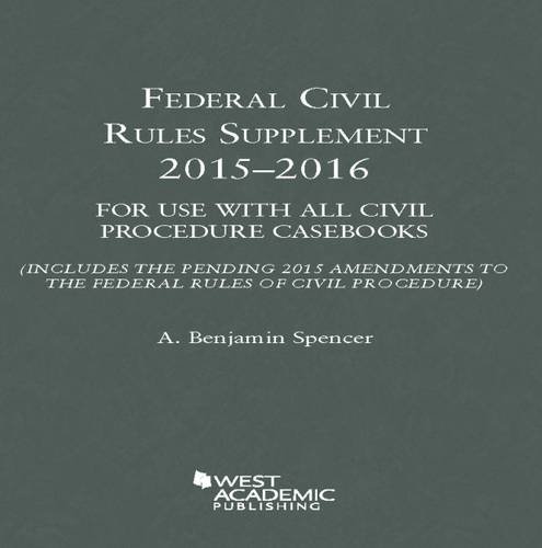 Beispielbild fr Federal Civil Rules Supplement, 2015-2016 Edition, For Use with All Civil Procedure Casebooks (American Casebook Series) zum Verkauf von HPB Inc.