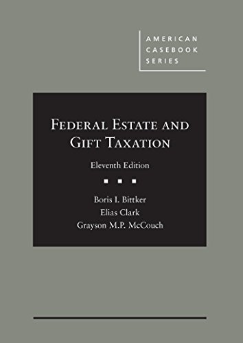 Stock image for Federal Estate and Gift Taxation, 11th (American Casebook Series) for sale by GoldBooks