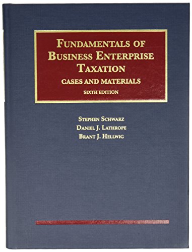 Stock image for Fundamentals of Business Enterprise Taxation (University Casebook Series) for sale by Big River Books