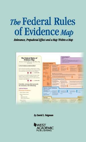 Stock image for The Federal Rules of Evidence Map: Relevance, Prejudicial Effect and a Map Within a Map for sale by SecondSale