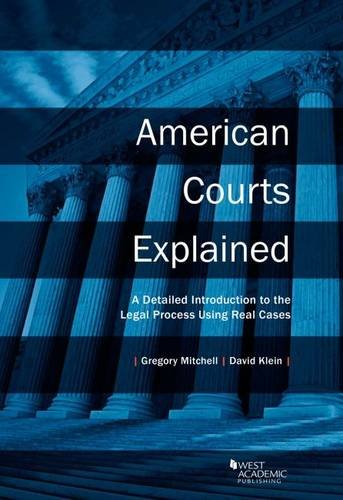 Stock image for American Courts Explained: A Detailed Introduction to the Legal Process Using Real Cases (Higher Education Coursebook) for sale by Irish Booksellers
