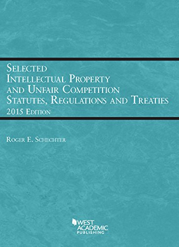 Imagen de archivo de Selected Intellectual Property and Unfair Competition Statutes, Regulations, and Treaties, 2015 Edi (Selected Statutes) a la venta por HPB-Ruby