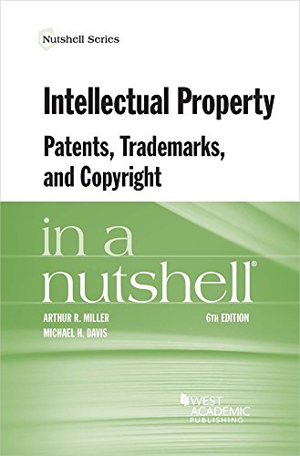 Imagen de archivo de Intellectual Property, Patents, Trademarks, and Copyright in a Nutshell (Nutshells) a la venta por BooksRun