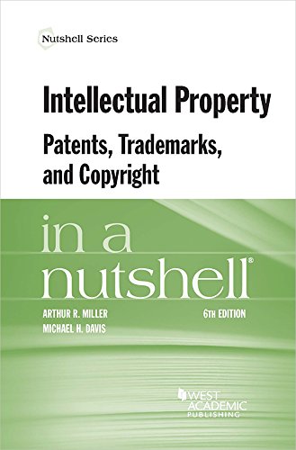 Stock image for Intellectual Property, Patents, Trademarks, and Copyright in a Nutshell (Nutshells) for sale by BooksRun