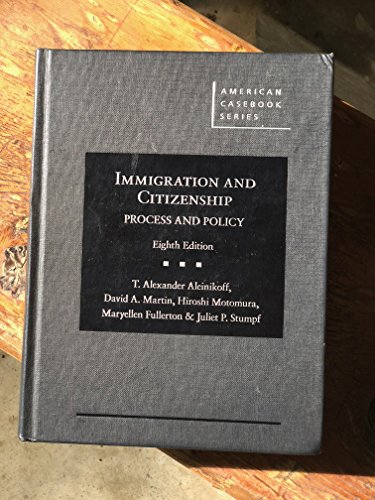 Stock image for Immigration and Citizenship: Process and Policy (American Casebook Series) for sale by HPB-Red