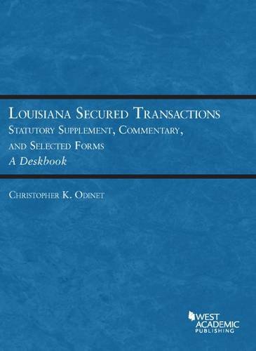 9781634601184: Louisiana Secured Transactions Statutory Supplement, Commentary, and Selected Forms - A Deskbook (Selected Statutes)