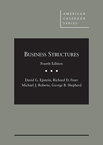 9781634601580: Business Structures, 4th – CasebookPlus (American Casebook Series)